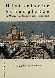 Historische Schauplätze in Wuppertal, Solingen und Remscheid