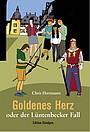 Goldenes Herz oder der Lüntenbecker Fall - kartoniert