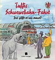 Tuffis Schwewebahn-Fahrt – Dat göfft et nur enmol! (Mundart)
