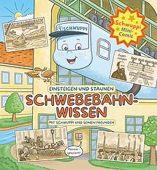Schwebebahnwissen mit Schwuppi und seinen Freunden