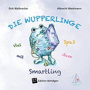 Die Wupperlinge Band 9: Viel Spaß mit dem Smartling