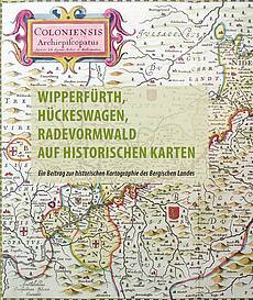 Wipperfürth, Hückeswagen, Radevormwald auf historischen Karten des 16. bis 19. Jahrhunderts