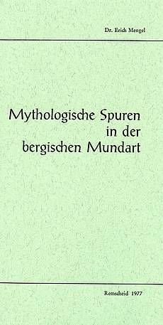 Mythologische Spuren in der bergischen Mundart