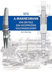 A.MANNESMANN – von der Feile zum hochpräzisen Maschinenelement