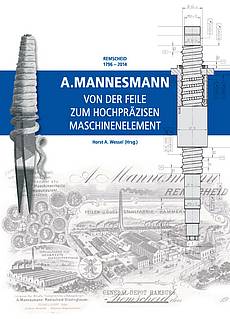 A.MANNESMANN – von der Feile zum hochpräzisen Maschinenelement