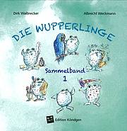 Die Wupperlinge: Sammelband 1