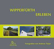 Bildband Wipperfürth erleben – Ein frischer Blick auf die Stadt