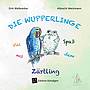 Die Wupperlinge Band 3: Viel Spaß mit dem Zärtling