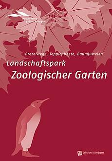 Wuppertals grüne Anlagen Band 5: Landschaftspark Zoologischer Garten