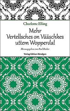 Mehr Vertellsches on Vääschkes uttem Wopperdal