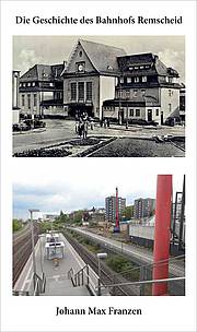 Die Geschichte des Bahnhofs Remscheid